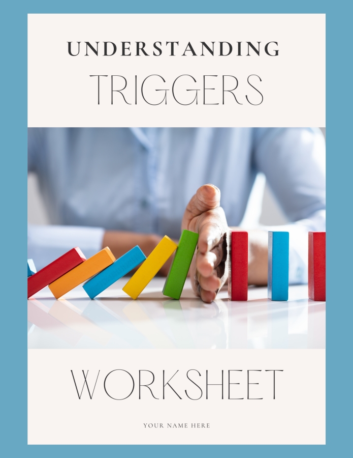 Understanding Your TRIGGERS Worksheet