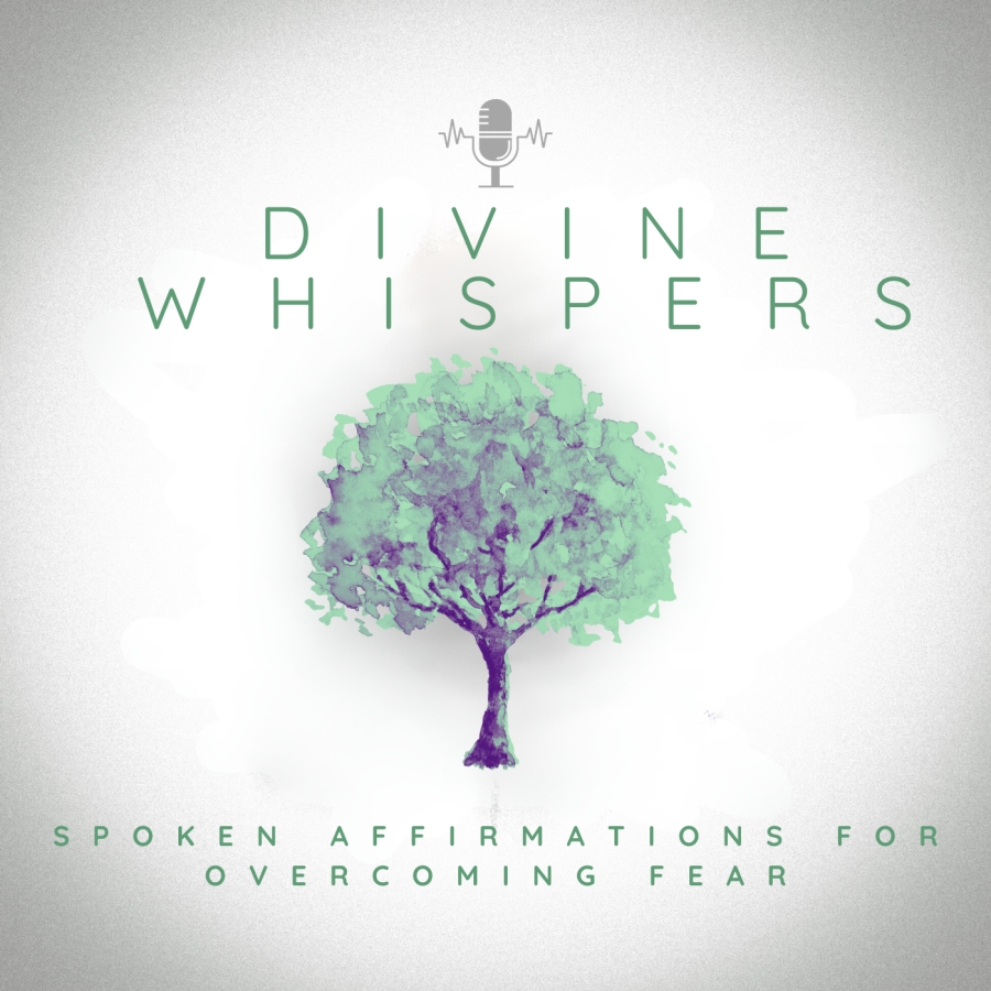 Divine Overcoming Fear Whispers